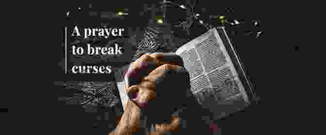 A Person Breaking A Curse Through Prayer 10 PRAYER POINTS AGAINST SPELLS AND CURSES: BREAK THE STRONGHOLD OF CURSES AND SPELLS