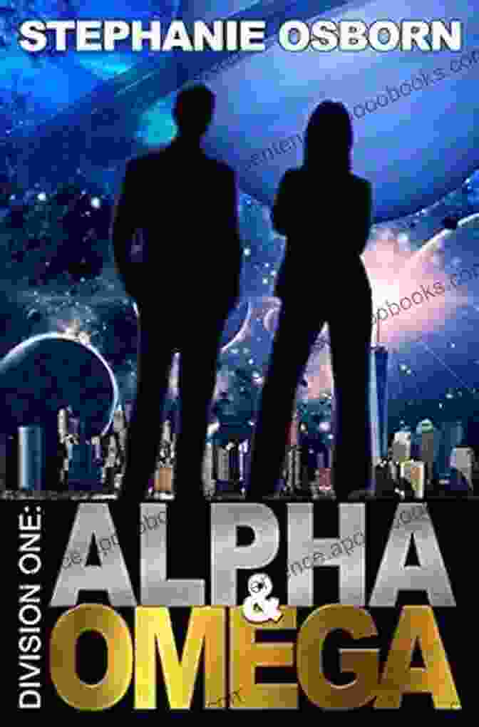 Alpha And Omega Division One Book Cover Alpha And Omega (Division One 1)