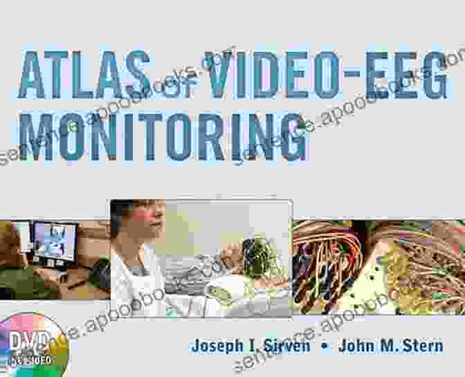 Atlas Of Video EEG Monitoring Atlas Of Video EEG Monitoring Joseph I Sirven