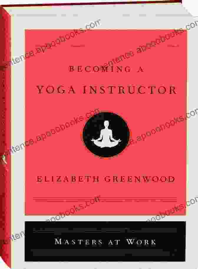 Becoming Yoga Instructor Masters At Work Book Cover Becoming A Yoga Instructor (Masters At Work)