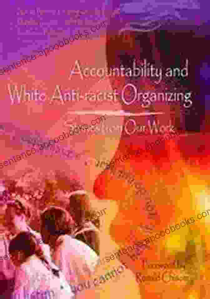 Book Cover Of Accountability And White Anti Racist Organizing Accountability And White Anti Racist Organizing