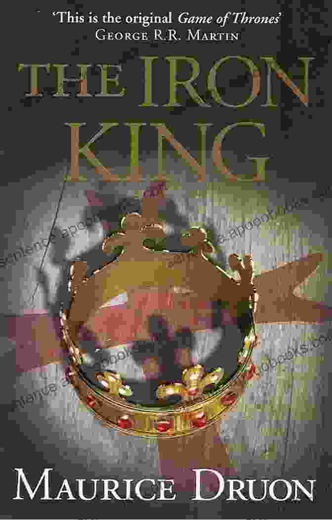 Book Cover Of The Iron King By Maurice Druon The Iron King (The Accursed Kings 1)