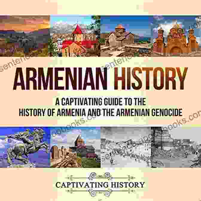 Captivating Guide To The History Of Armenia And The Armenian Genocide Book Cover Armenian History: A Captivating Guide To The History Of Armenia And The Armenian Genocide