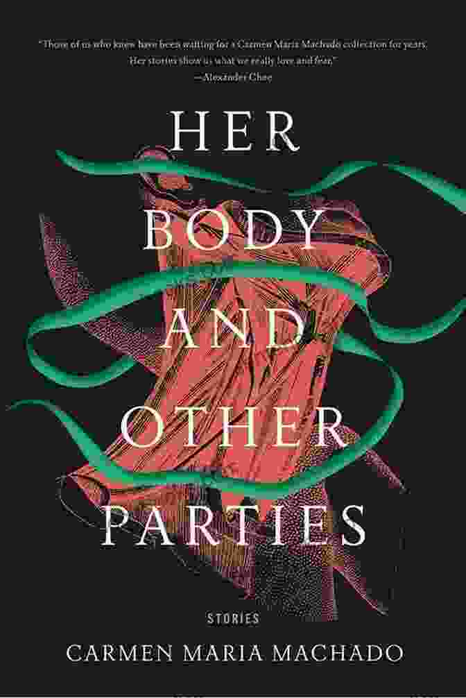 Cover Of Her Body And Other Parties By Carmen Maria Machado Her Body And Other Parties: Stories