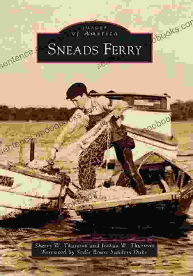 Cover Of Sneads Ferry Images Of America Book Sneads Ferry (Images Of America)