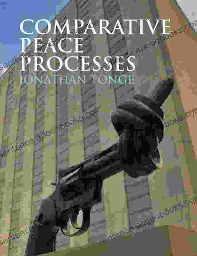 Cover Of The Book 'Comparative Peace Processes' By Jonathan Tonge Comparative Peace Processes Jonathan Tonge