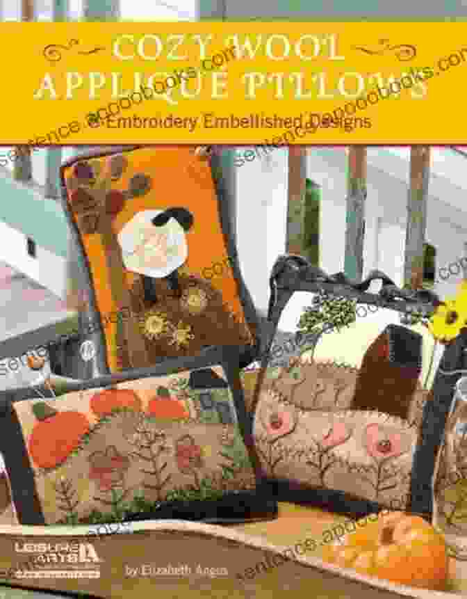 Cozy Wool Appliqué Pillows By Elizabeth Angus Cozy Wool Applique Pillows Elizabeth Angus