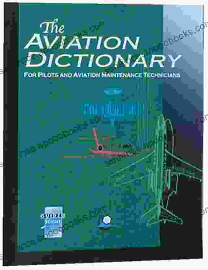 Dictionary Of Aeronautical Terms: The Complete Pilot's Glossary Cover Dictionary Of Aeronautical Terms (The Complete Pilot)