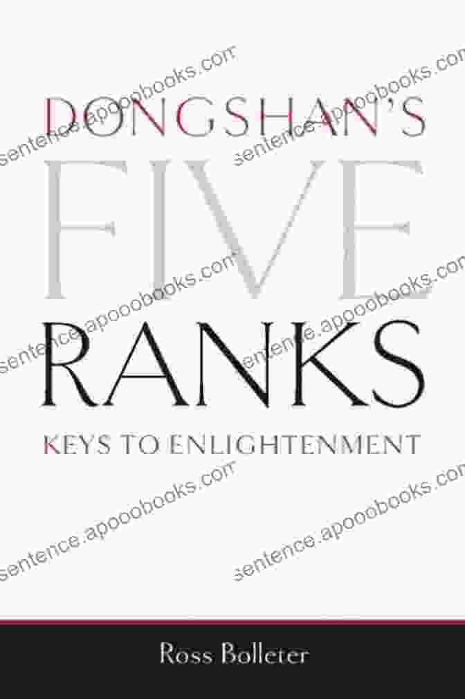 Dongshan Five Ranks Keys To Enlightenment A Book By Master Dongshan Dongshan S Five Ranks: Keys To Enlightenment