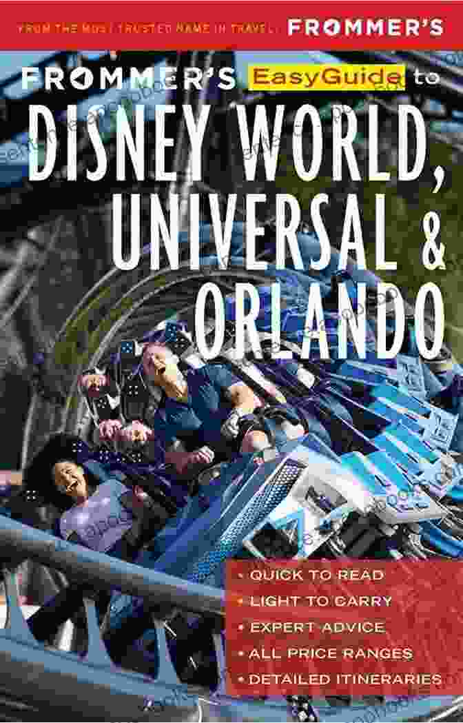 Frommer's EasyGuide To Disney World, Universal, And Orlando 2024 Frommer S EasyGuide To Disney World Universal And Orlando 2024 (EasyGuides)