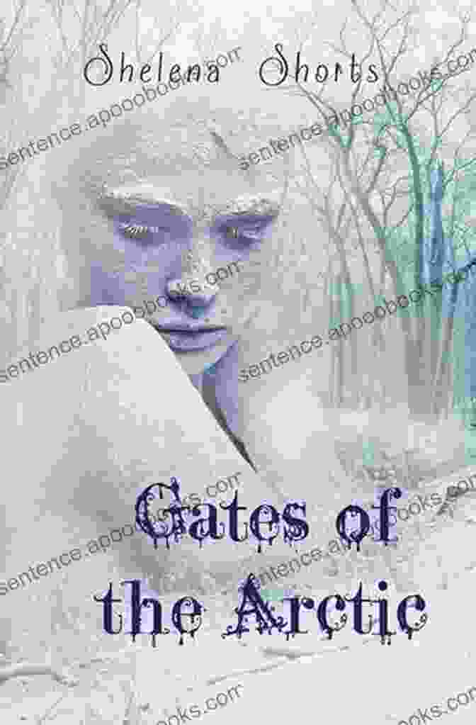 Gates Of The Arctic By Shelena Shorts Book Cover Gates Of The Arctic Shelena Shorts