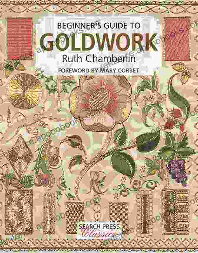 Goldwork Embroidery Beginner S Guide To Goldwork (Search Press Classics)