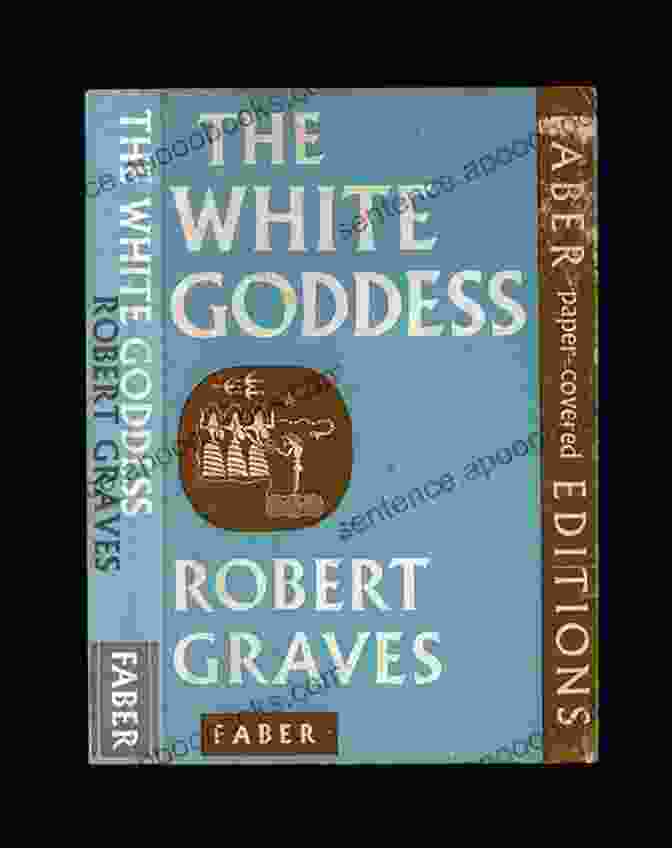 Historical Grammar Of Poetic Myth Book Cover The White Goddess: A Historical Grammar Of Poetic Myth (FSG Classics)