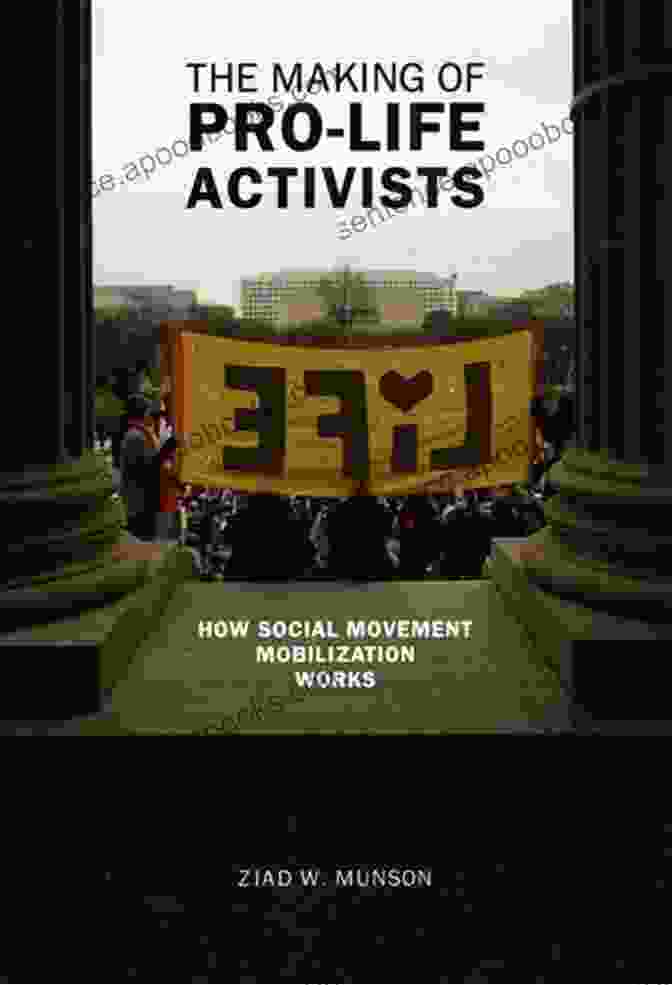 How Social Movement Mobilization Works Book Cover The Making Of Pro Life Activists: How Social Movement Mobilization Works (Morality And Society Series)