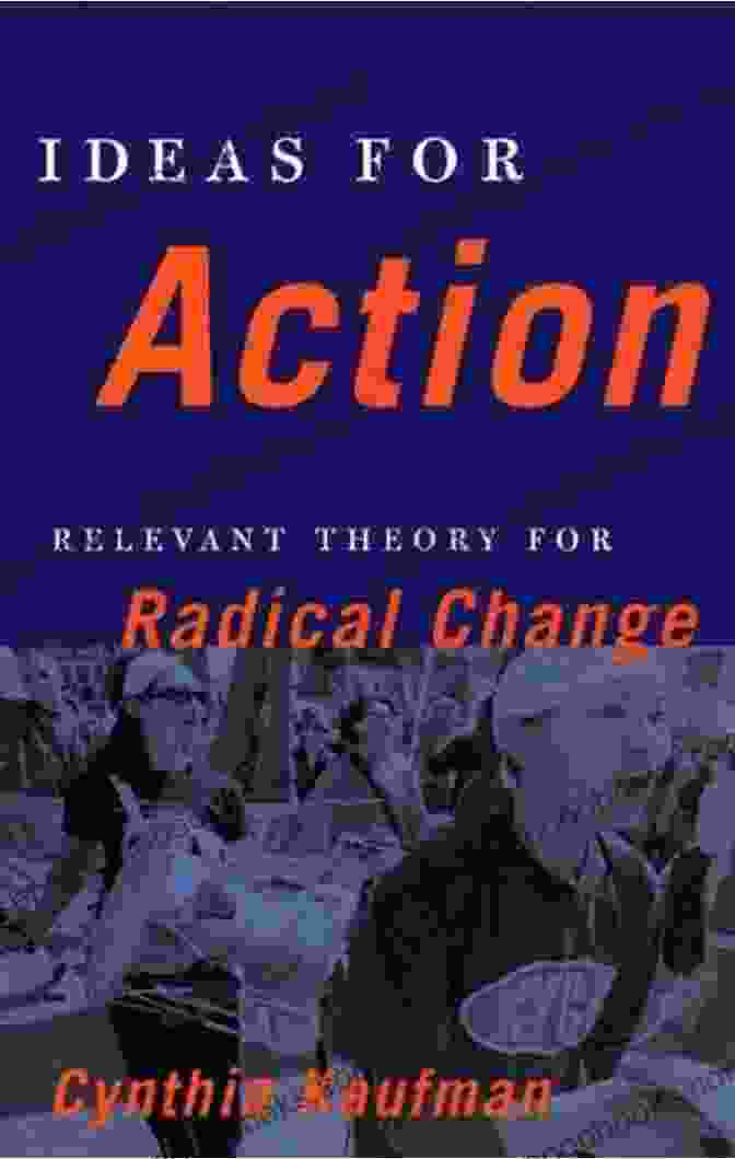 Ideas For Action: Relevant Theory For Radical Change Book Cover Ideas For Action: Relevant Theory For Radical Change