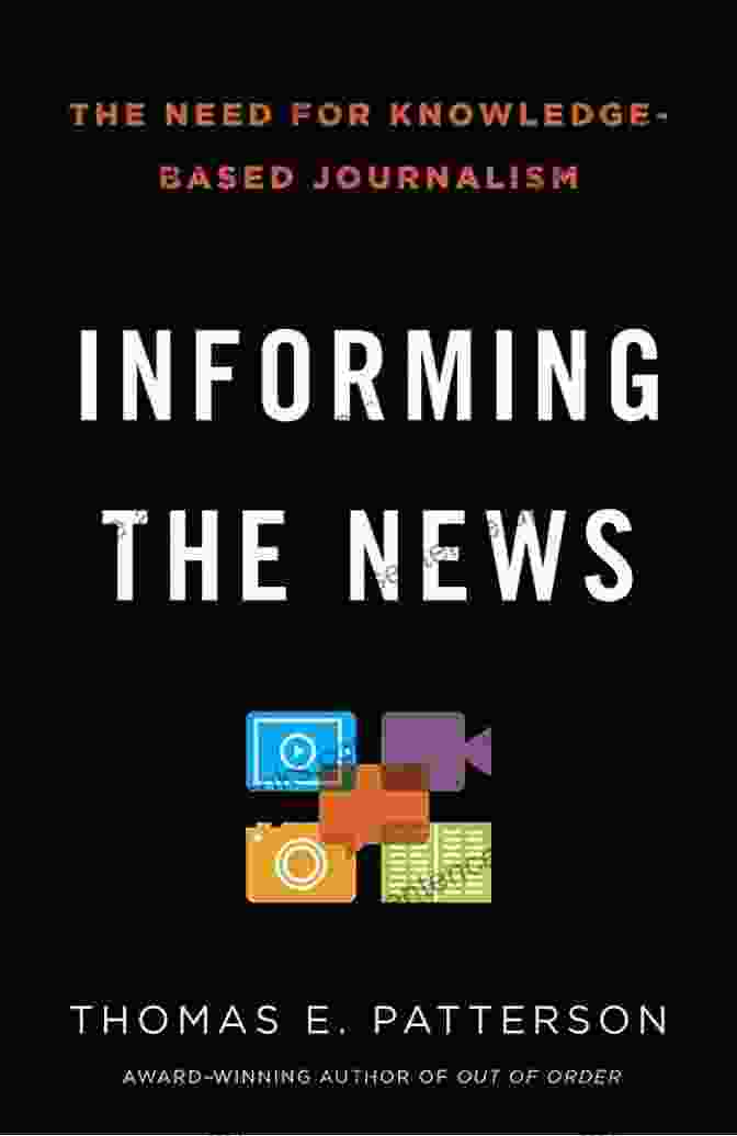 Informing The News By Thomas Patterson Informing The News Thomas E Patterson