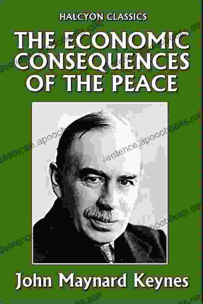 John Maynard Keynes, Renowned Economist And Author Of 'The Economic Consequences Of The Peace' The Economic Consequences Of The Peace (annotated)