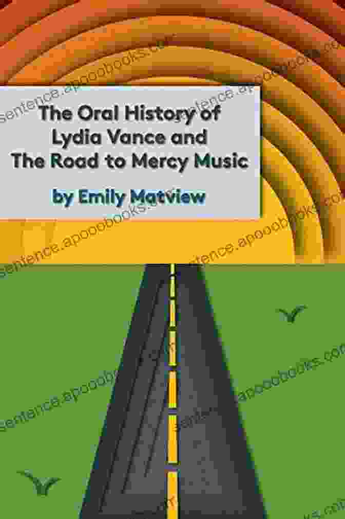 Lydia Vance, Founder Of Mercy Music The Oral History Of Lydia Vance And The Road To Mercy Music