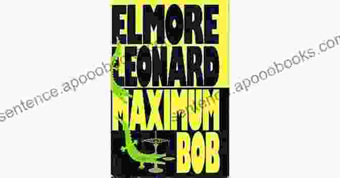 Maximum Bob Book Cover Featuring A Man In A Suit Standing In A Courtroom Maximum Bob Elmore Leonard