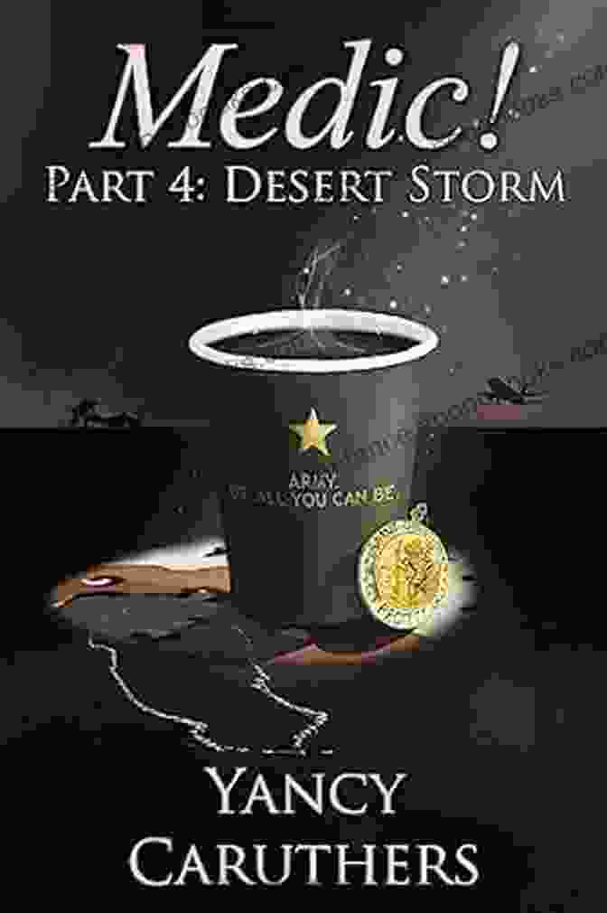 Medic Part Desert Storm Book Cover By Yancy Caruthers Medic : Part 4: Desert Storm Yancy Caruthers