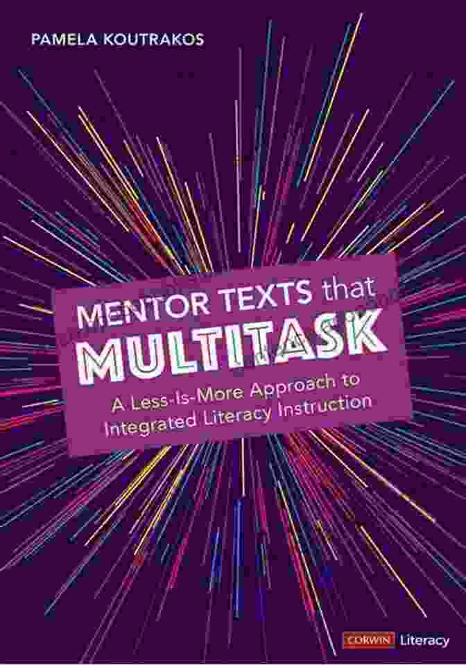 Mentor Texts That Multitask Book Cover Mentor Texts That Multitask Grades K 8 : A Less Is More Approach To Integrated Literacy Instruction (Corwin Literacy)