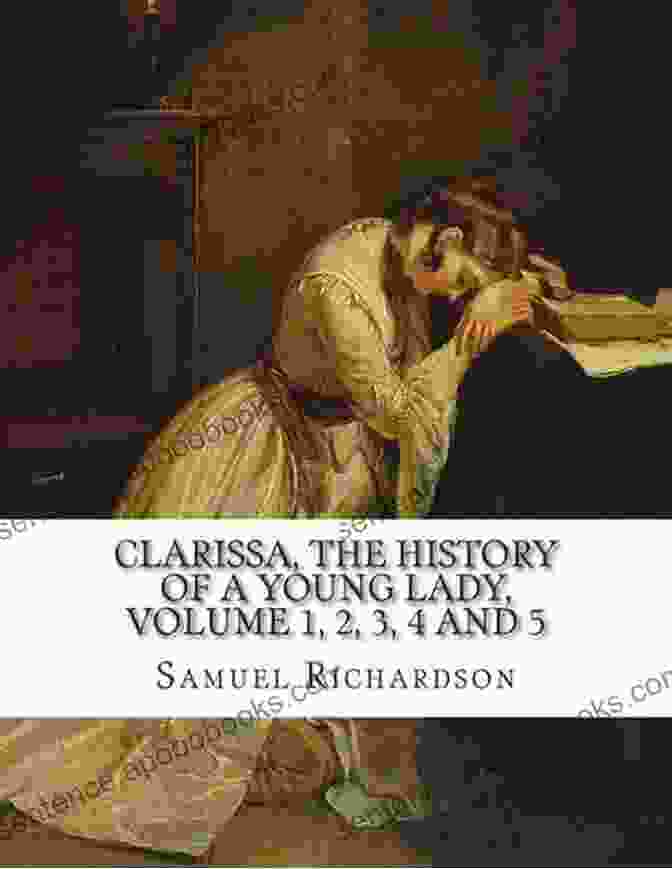 Or The History Of Young Lady Volume 1 Book Cover Clarissa Harlowe: Or The History Of A Young Lady Volume 6