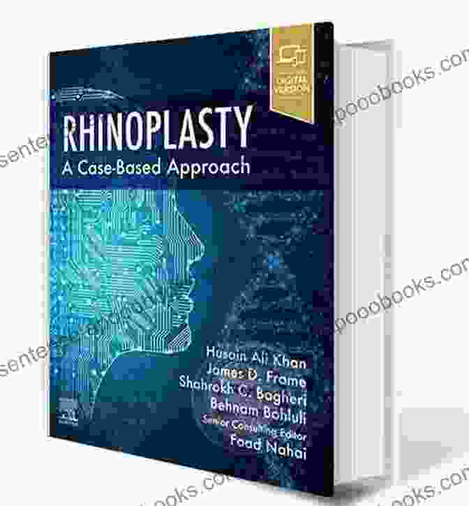 Rhinoplasty Book: Case Based Approach Rhinoplasty E Book: A Case Based Approach