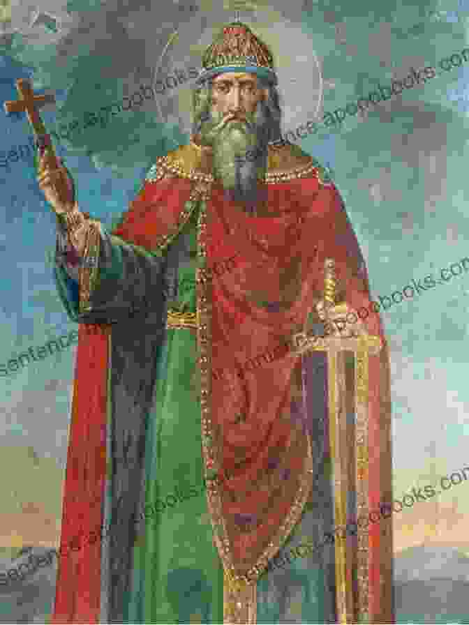 Saint Vladimir, Grand Prince Of Kiev, Embracing Christianity The Making Of Holy Russia: The Orthodox Church And Russian Nationalism Before The Revolution