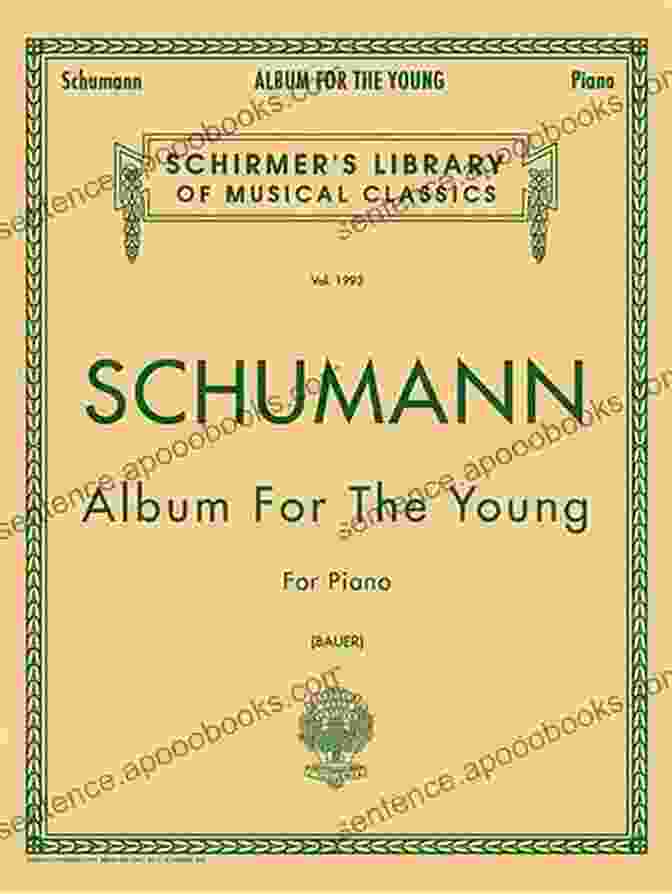 Schumann Album For The Young Opus 68 Hal Leonard Piano Library Schumann Selections From Album For The Young Opus 68 (Hal Leonard Piano Library)