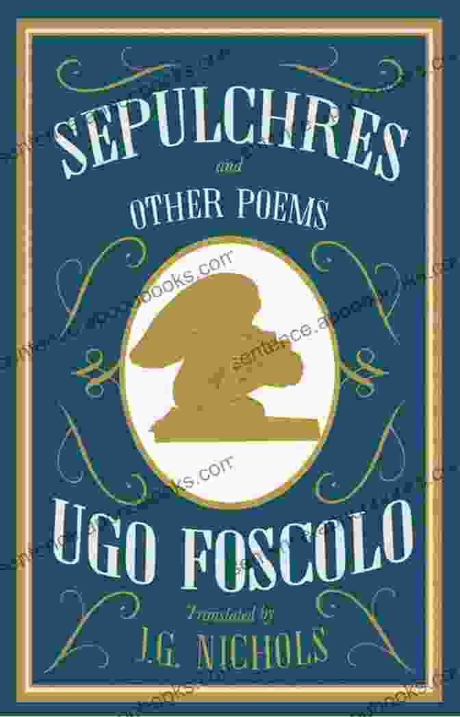 Sepulchres And Other Poems Dual Language Alma Classics: A Haunting Exploration Of Life, Death, And Memory Sepulchres And Other Poems: Dual Language (Alma Classics)