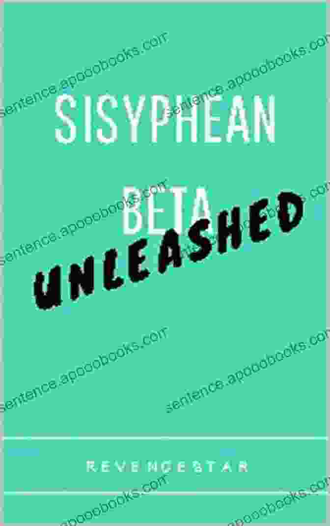 Sisyphean Beta Unleashed Book Cover Sisyphean Beta : Unleashed Elizabeth Fitzelle Nuti