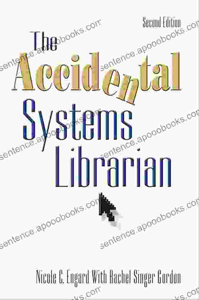 The Accidental Systems Librarian, Second Edition Book Cover The Accidental Systems Librarian Second Edition (The Accidental Library Series)