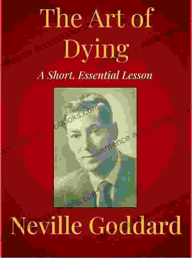 The Art Of Dying By Neville Goddard Book Cover The Art Of Dying Neville Goddard