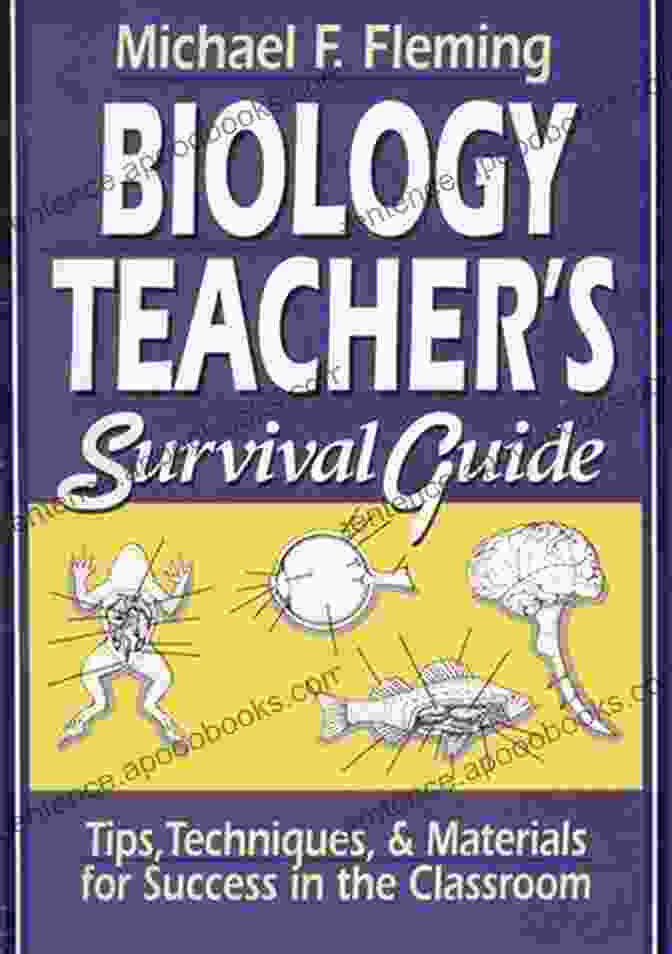 The Biology Teacher Survival Guide Cover, Featuring A Group Of High School Biology Students And Their Teacher In A Laboratory Setting The Biology Teacher S Survival Guide