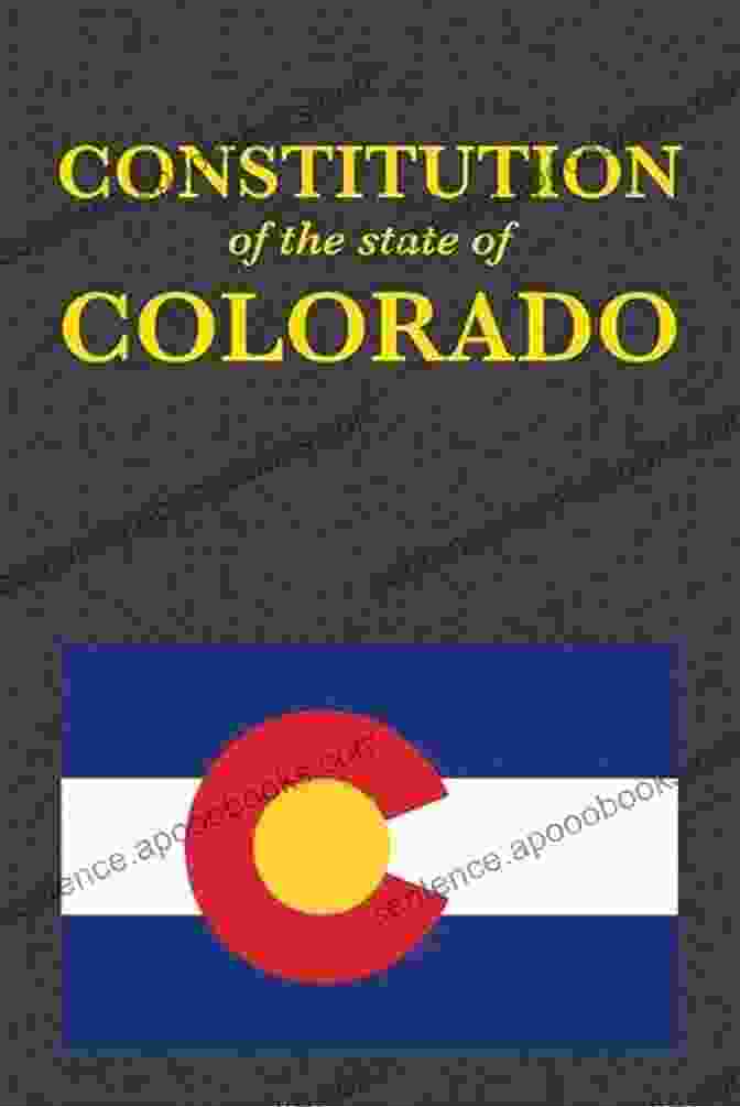 The Constitution Of The State Of Colorado The Constitution Of The State Of Colorado: A Quick Reference Guide