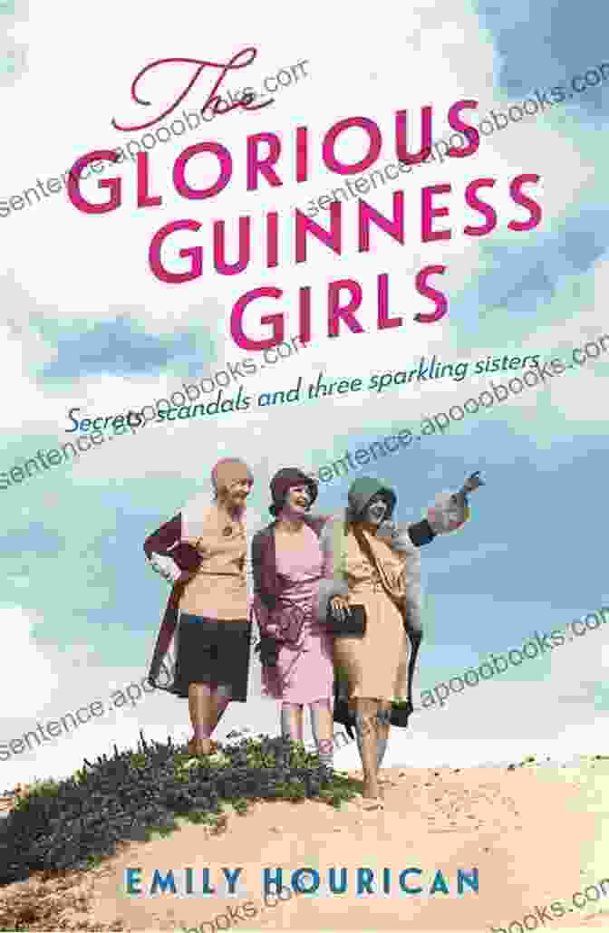 The Cover Of The Glorious Guinness Girls Emily Hourican