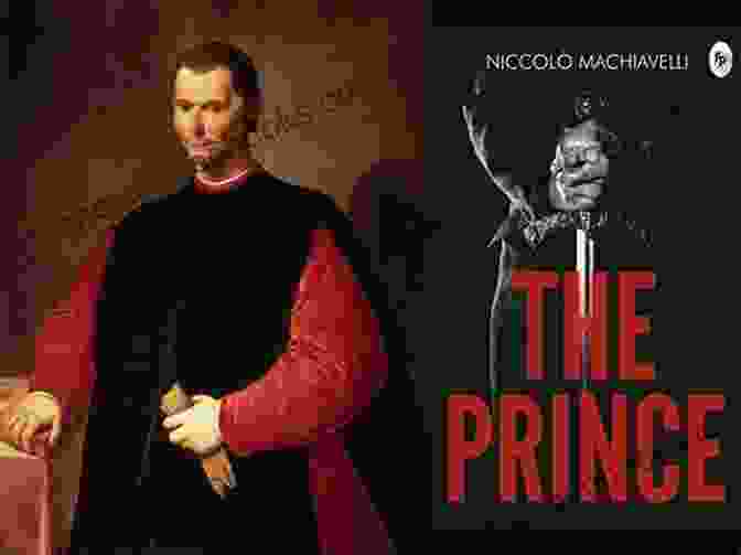 The Enduring Relevance Of Machiavelli's Ideas The Prince: (Il Principe) Eliza D Ankum