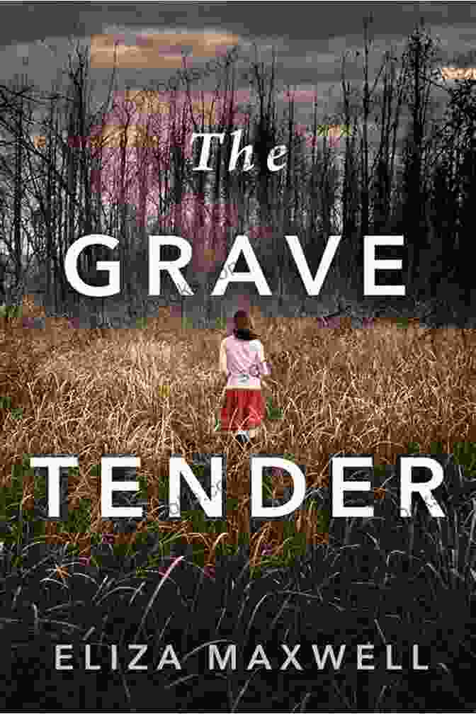 The Grave Tender Book Cover Depicting Eliza Maxwell Standing In A Victorian Graveyard, Surrounded By Tombstones The Grave Tender Eliza Maxwell