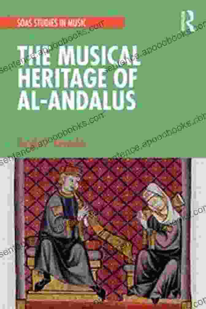 The Musical Heritage Of Al Andalus Book Cover The Musical Heritage Of Al Andalus (SOAS Studies In Music)