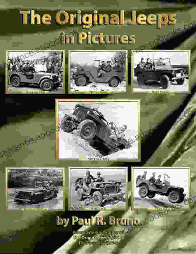 The Original Jeeps Book By Paul Bruno, Showcasing A Collection Of Vintage Jeeps In Various Settings The Original Jeeps Paul R Bruno