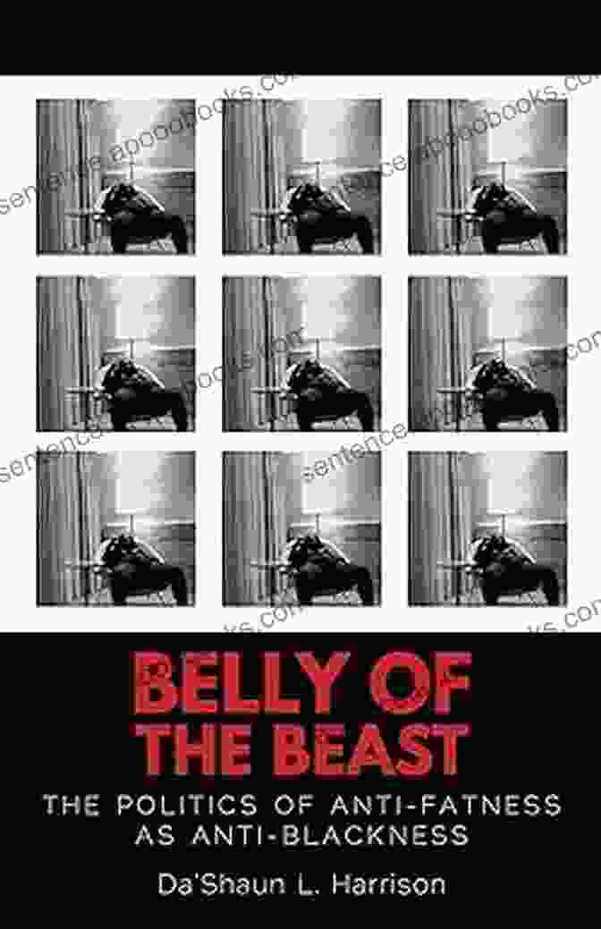 The Politics Of Anti Fatness As Anti Blackness Book Cover Belly Of The Beast: The Politics Of Anti Fatness As Anti Blackness