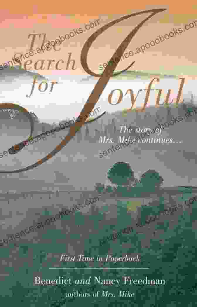 The Search For Joyful Mrs. Mike Book Cover With A Woman Standing In The Alaskan Wilderness Looking Out At The Mountains The Search For Joyful: A Mrs Mike Novel