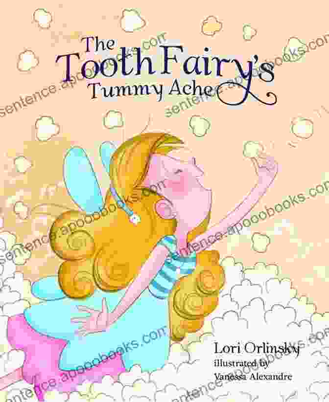 The Tooth Fairy Tummy Ache Book Cover The Tooth Fairy S Tummy Ache