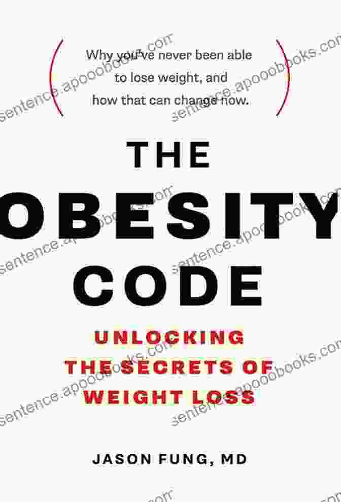 Unlocking The Secrets Of Weight Loss Book Cover Summary Of The Obesity Code By Jason Fung: Unlocking The Secrets Of Weight Loss