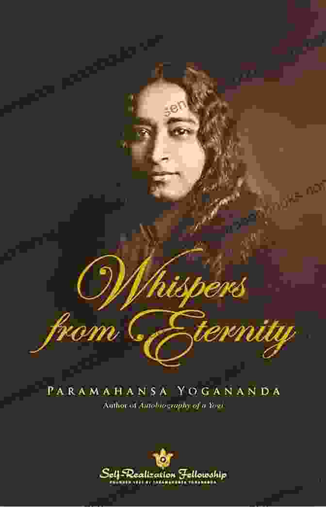 Whispers From Eternity Book Cover, Depicting A Serene Paramahansa Yogananda Against A Backdrop Of The Himalayas Whispers From Eternity Paramahansa Yogananda