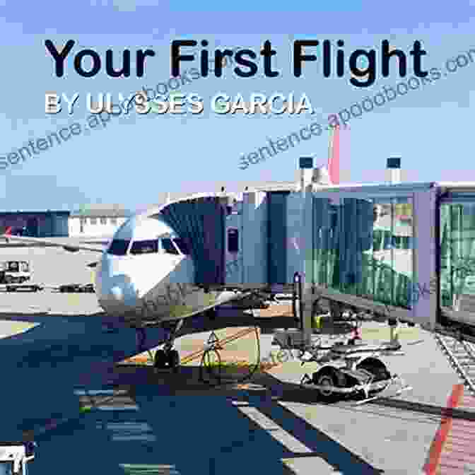 Your First Flight Book Cover By Ulysses Garcia Your First Flight Ulysses Garcia