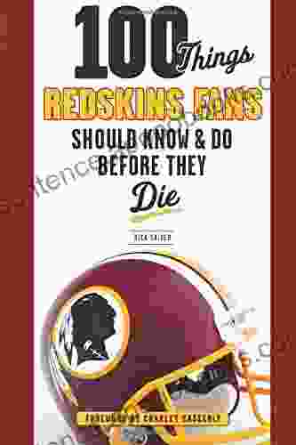 100 Things Redskins Fans Should Know Do Before They Die (100 Things Fans Should Know)