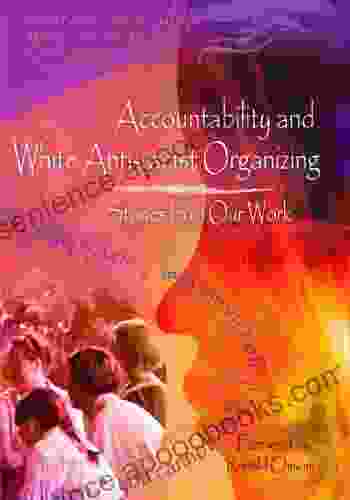 Accountability and White Anti racist Organizing