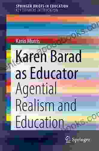 Karen Barad as Educator: Agential Realism and Education (SpringerBriefs in Education)