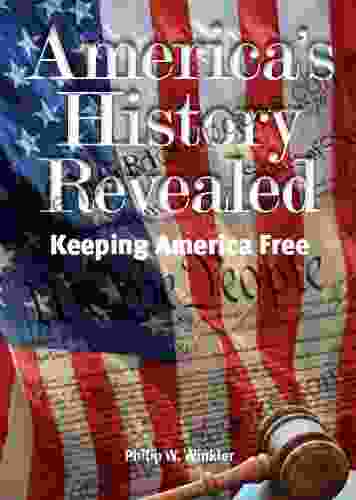 America S History Revealed Keeping America Free